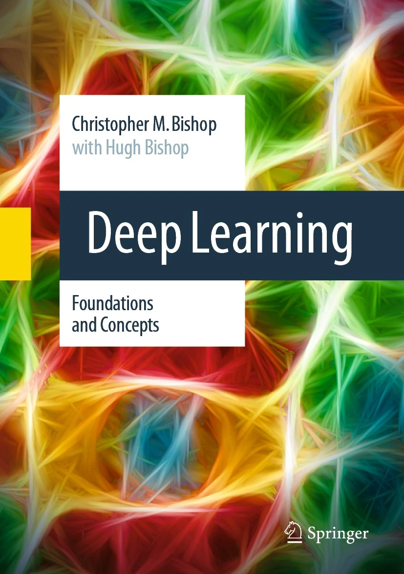 Deep Learning Foundations and Concepts - Christopher M. Bishop with Hugh Bishop